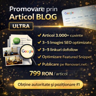 Promovare prin articol blog pachet ULTRA pe Renovari.net cu linkuri dofollow și optimizare SEO avansată
