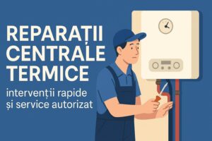 banner reparații centrale termice cu tehnician și centrală în fundal, intervenții rapide și service autorizat