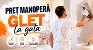 Pret manopera glet la gata – ghid complet despre costuri, finisaje interioare si pregatirea peretilor pentru lavabila.